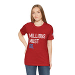 Millions Must Go T-Shirt