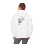 Millions Must Go Hoodie