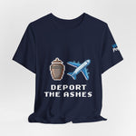 Deport the Ashes (White) T-Shirt | Various