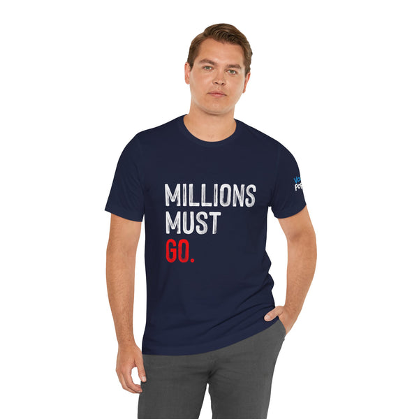 Millions Must Go T-Shirt