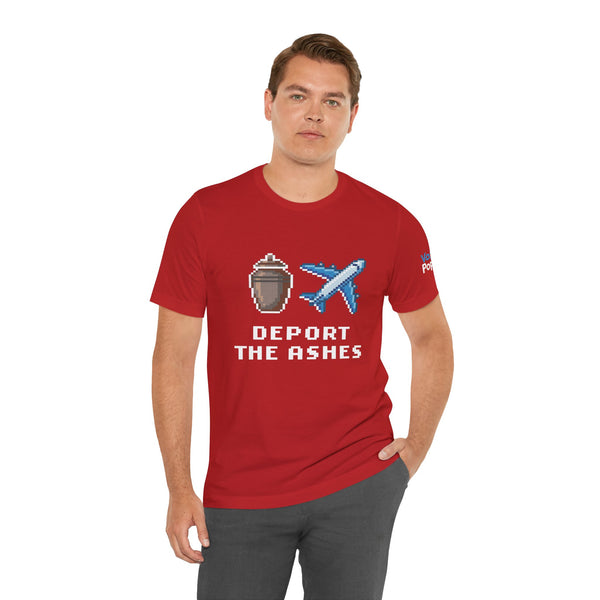 Deport the Ashes T-Shirt
