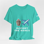 Deport the Ashes (White) T-Shirt | Various