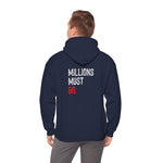 Millions Must Go Hoodie