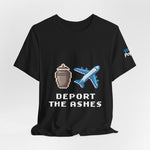 Deport the Ashes (White) T-Shirt | Various