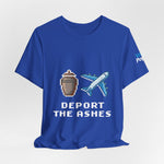 Deport the Ashes (White) T-Shirt | Various