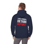 Detain, Deport Hoodie