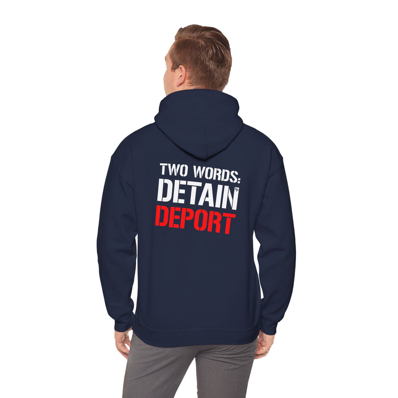 Detain, Deport Hoodie